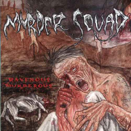 MURDER SQUAD - Ravenous Murderous CD